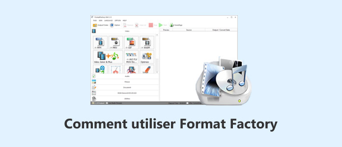 Comment utiliser Format Factory