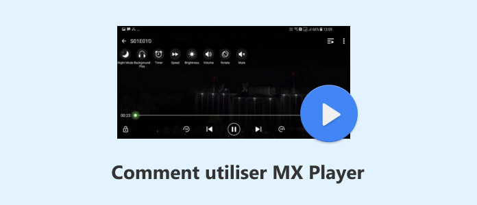 Comment utiliser MX Player