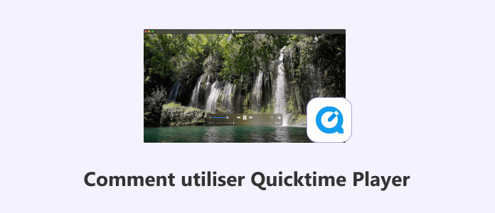 Comment utiliser QuickTime Player