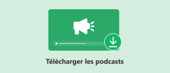 Télécharger un podcast facilement